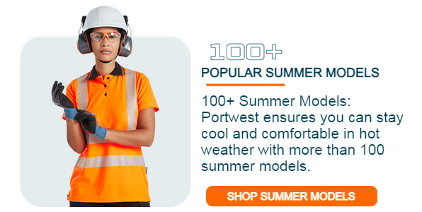 Image of a woman dressed in orange work clothes with a safety helmet and gloves. Next to it is the heading "100 plus popular summer models" and a text box with the following text: 100+ summer models: Portwest ensures you can stay cool and comfortable in hot weather with more than 100 summer models. An orange button leads to our summer models.